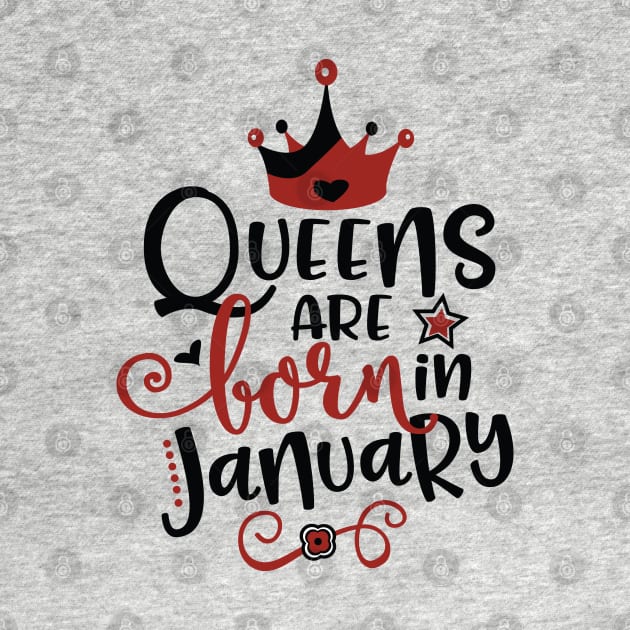 Queen Are Born In January by Grown N Sexy Diva